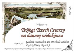 Wystawa "Trójkąt Trzech Cesarzy na dawnej widokówce"